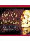 Lights Out in Wonderland (MP3 Book) - D.B.C. Pierre, William Rycroft