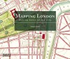 Mapping London: Making Sense of the City - Simon Foxell