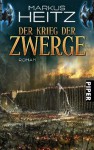 Der Krieg der Zwerge: Roman - Markus Heitz