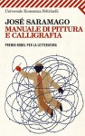 Manuale di pittura e calligrafia (Universale economica) (Italian Edition) - José Saramago, R. Desti