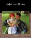 Sylvie and Bruno - Lewis Carroll