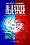 One State Two State Red State Blue State: A Satirical Guide to the Political and Culture Wars - Don Davis