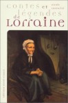 Contes et légendes de Lorraine - Nicole Lazzarini