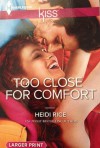 Too Close for Comfort - Heidi Rice