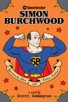 The Spectacular Simon Burchwood - Scott Semegran