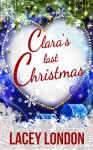 Clara's Last Christmas (Clara Andrews Series - Book 9) - Lacey London