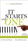 It Starts with One: Changing Individuals Changes Organizations - J Stewart Black Professor, Hal B Gregersen