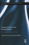 Violent Conflict and Peacebuilding: The Continuing Crisis in Darfur - Johan Brosch, Daniel Rothbart