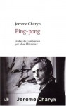 Ping Pong - Jerome Charyn