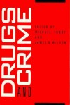 Drugs and Crime: Crime and Justice, Volume 13 (Crime and Justice: A Review of Research) - James Q. Wilson, Michael Tonry