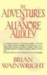 The Adventures of Alianore Audley - Brian Wainwright