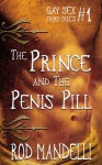 The Prince & The Penis Pill - Rod Mandelli
