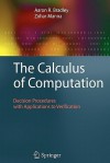 The Calculus of Computation: Decision Procedures with Applications to Verification - Aaron R. Bradley, Zohar Manna