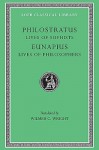 Lives of the Sophists. Eunapius: Lives of the Philosophers and Sophists - Philostratus, Wilmer C. Wright