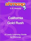 California Gold Rush: Shmoop US History Guide - Shmoop