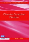 Obsessive Compulsive Disorders - Rob Long