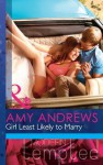 Girl Least Likely to Marry (Mills & Boon Modern Tempted) (The Wedding Season - Book 2) - Amy Andrews