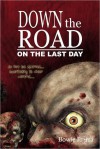 Down the Road: On the Last Day - Bowie V. Ibarra