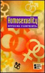 Homosexuality: Opposing Viewpoints - William Dudley