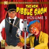 The New Dibble Show Vol. 5 - Jerry Robbins, Dibble, the Mayham Players