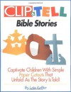 Clip & Tell Bible Stories - Lois Keffer