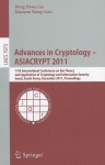 Advances in Cryptology - ASIACRYPT 2011: 17th International Conference on the Theory and Application of Cryptology and Information Security, Seoul, South Korea, December 4-8, 2011, Proceedings - Dong Hoon Lee, Xiaoyun Wang