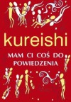 Mam ci coś do powiedzenia - Hanif Kureishi