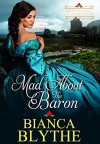 Mad About The Baron (Matchmaking for Wallflowers Book 4) - Bianca Blythe