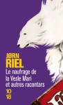 Le naufrage de la Vesle Mari, et autres racontars - Jørn Riel, Susanne Juul, Bernard Saint Bonnet