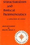 Structuralism and Biblical Hermeneutics: A Collection of Essays - Alfred M. Johnson