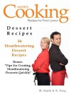 DESSERT RECIPES: Bonus: "Tips for Creating Mouthwatering Desserts Quickly"- M. Smith and R. King-Edited by SMGC Publishing - R King, M Smith, SMGC Publishing