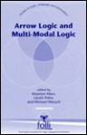 Arrow Logic and Multi-Modal Logic - Maarten Marx, Maarten Marx, Laszlo Polos