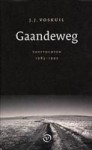 Gaandeweg: voettochten 1983-1992 - J.J. Voskuil