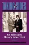 Taking Sides: Clashing Views in United States History Since 1945 - Larry Madaras