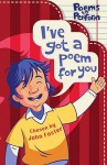 I've Got a Poem for You: Poems to Perform - John Foster