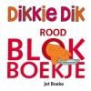 Dikkie Dik Rood blokboekje - Jet Boeke