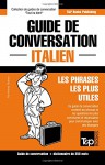 Guide de conversation Français-Italien et mini dictionnaire de 250 mots (French Edition) - Andrey Taranov