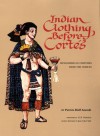 Indian Clothing Before Cortes: Mesoamerican Costumes from the Codices - Patricia Rieff Anawalt, H. B. Nicholson