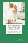 The Original Simple Mom's Idea Book: Hints and Hacks for Home and Family - Deborah Taylor-Hough