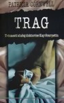 Trag (Kay Scarpetta #13) - Patricia Cornwell, Aleksandra Mišak