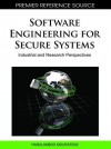 Software Engineering For Secure Systems: Industrial And Research Perspectives (Premier Reference Source) - Haralambos Mouratidis