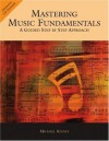 Mastering Music Fundamentals: A Guided Step by Step Approach (with CD-ROM) - Michael Kinney