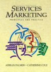 Services Marketing: Principles And Practice - Adrian Palmer, Afrian Palmer