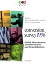 Conversion Survey, 1996: Global Disarmament, Demilitarization And Demobilization - Michael Brzoska, Jorn Brommelhoerster