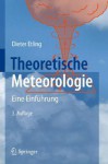 Theoretische Meteorologie: Eine Einfuhrung - Dieter Etling