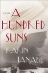 A Hundred Suns - Karin Tanabe