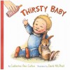 Thirsty Baby - Catherine Ann Cullen