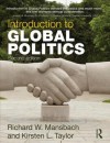 Introduction to Global Politics - Richard W. Mansbach, Kirsten L. Taylor