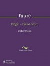 Elegie - Piano Score - Gabriel Faure