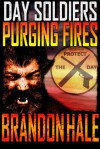 Day Soldiers II - Purging Fires - Brandon Hale